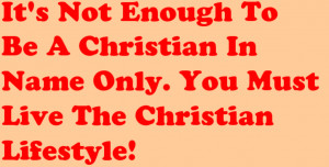 Its not Enough to be a Christian in Name only – Christian Quote