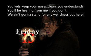 Best Friday The Thirteenth Movie Quotes 2015