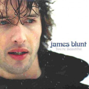 James Blunt.... Beautiful