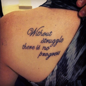 Without StruggleThere Is No Progress Tattoo