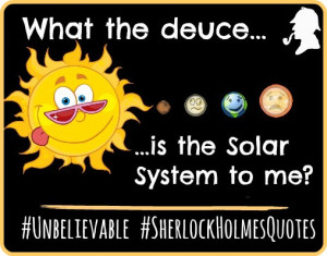 Sherlock Holmes quote on the Solar System