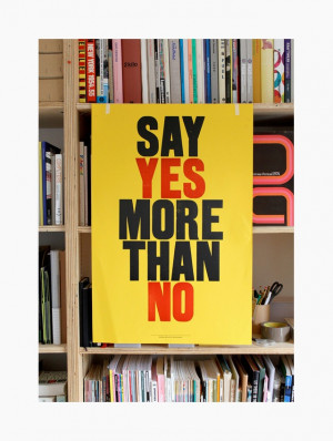say yes more than no.