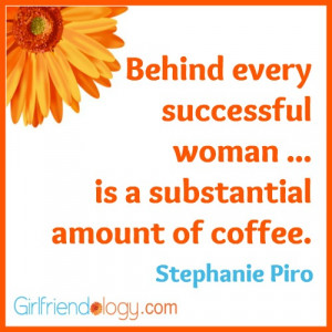 Behind Every Successful Woman Quotes