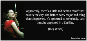 Apparently, there's a little red demon dwarf that haunts the city, and ...