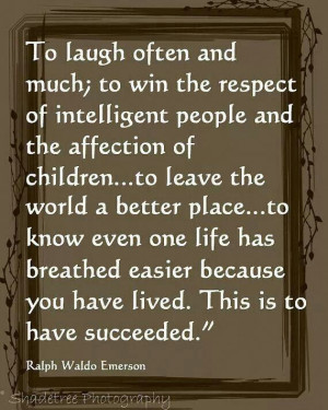 Great life quote Ralph Waldo Emerson