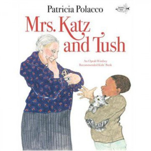 Mrs. Katz And Tush, by Patricia Polacco; A lovely book about ...