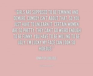 quote-Jennifer-Coolidge-girls-are-supposed-to-be-feminine-and-229785 ...
