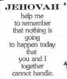 Jehovah and I can handle anything!