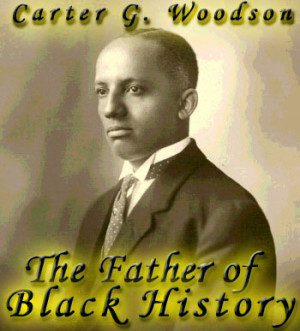 Dr Carter G Woodson; Father Of Black History Month