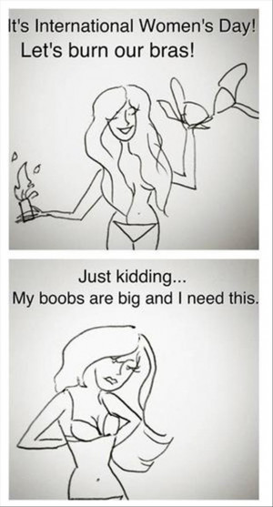 women’s day burn our bras funny pictures