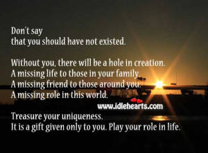 Treasure Your Uniqueness. It’s a Gift Only to You. Play Your Role in ...