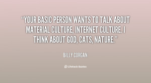 File Name : quote-Billy-Corgan-your-basic-person-wants-to-talk-about ...