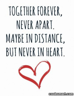 together forever never apart maybe long distance relationship quote ...