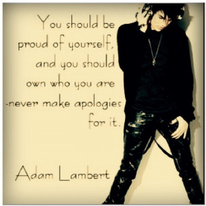 Adam Lambert quote to be yourself ♡