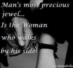 Man's most precious jewel ...