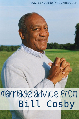 marriage advice from bill cosby # marriage # happywivesclub why your ...