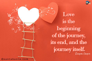 Love Journey Quotes Love is the beginning of