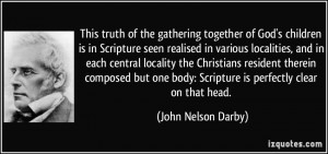 This truth of the gathering together of God's children is in Scripture ...