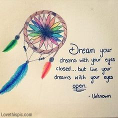 ... one too in case don t want another dream your dreams quote art dreams