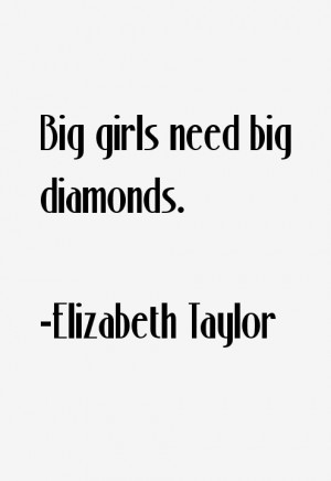 Elizabeth Taylor Quotes & Sayings