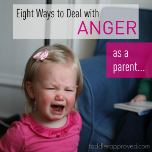 Parenting Moment: Eight Ways to Deal with Anger as a Parent