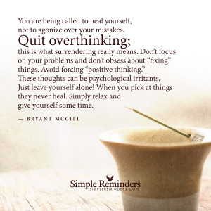 Quit overthinking