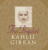 Learn more about the wisdom of Kahlil Gibran.