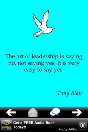 The Art of Leadership Is Saying no,Not Saying Yes.It Is Very Easy to ...
