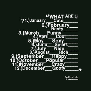 Quotes Picture: what are u ? 1)january cute 2)february nasty 3 ...