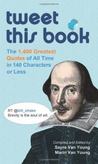 Tweet This Book: The 1,400 Greatest Quotes of All Time in 140 Ch ...