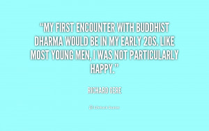My first encounter with Buddhist dharma would be in my early 20s. Like ...