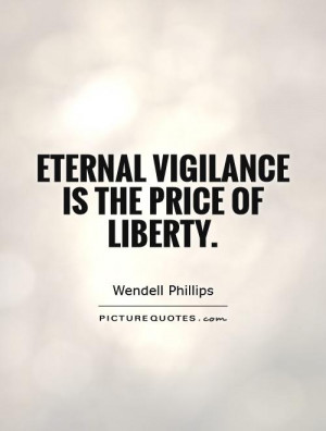 Freedom Quotes Wendell Phillips Quotes