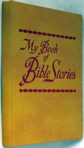 My Book of Bible Stories: Watchtower Bible and Tract Society ...