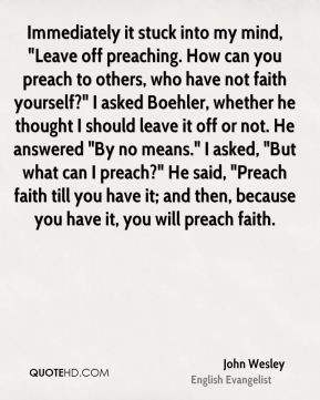 ... off preaching how can you preach to others who have not faith yourself