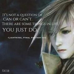 ... famous and epic quote of Lighting Carson in Final Fantasy XIII More