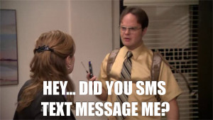 Dwight Schrute SMS | The Office Quotes