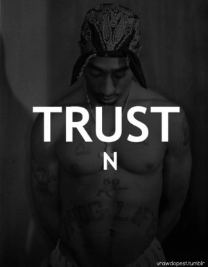 Tupac trust nobody vrawdopest