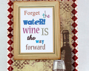 Wine is the Way Forward Quote, Hand made Card ...