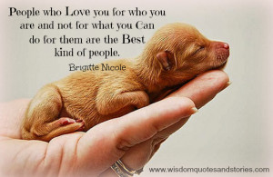 the best kinds of people are those who love you for what you are and ...