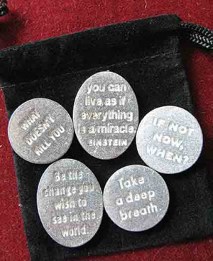 Five pocket charms with the following quotes: