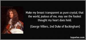 Make my breast transparent as pure crystal, that the world, jealous of ...