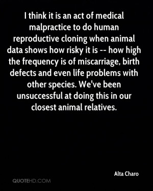 of medical malpractice to do human reproductive cloning when animal ...