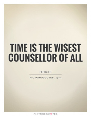 Wise Quotes Time Quotes Pericles Quotes
