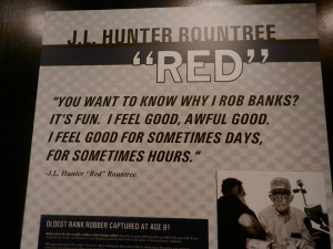 Here's a quote from a bank robber, definitely a different breed of ...