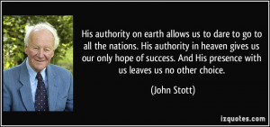His authority on earth allows us to dare to go to all the nations. His ...