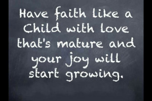 Childlike faith.