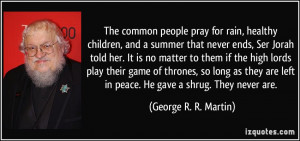 The common people pray for rain, healthy children, and a summer that ...