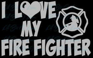 ... Fighter Vinyl Car Decal - Fire Fighter Fireman Girlfriend Wife Mom