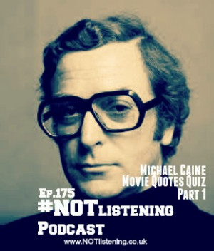 Michael Caine Movie Quotes : Part 1