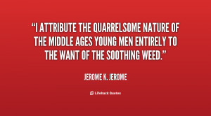attribute the quarrelsome nature of the Middle Ages young men ...